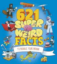 621 Super Weird Facts to Boggle Your Brain