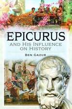 Epicurus and His Influence on History