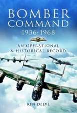 Delve, K: Bomber Command 1936-1968