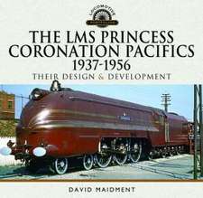 The Lms Princess Coronation Pacifics, 1937-1956