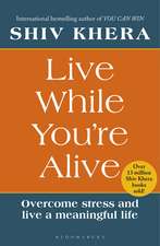 Live While You're Alive