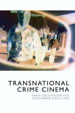 Transnational Crime Cinema