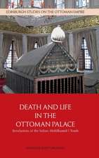 Death and Life in the Ottoman Palace