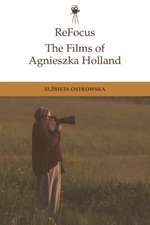 Refocus: The Films of Agnieszka Holland