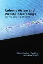 Robotic Vision and Virtual Interfacing