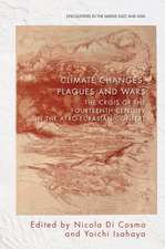 Climate Changes, Plagues and Wars