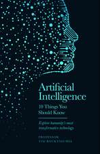 Artificial Intelligence - 10 Things You Should Know: 10 Things You Should Know