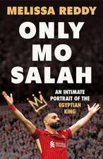 Only Mo Salah: An Intimate Portrait of the Egyptian King