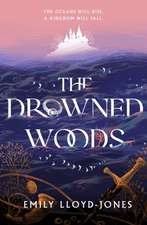 Lloyd-Jones, E: Drowned Woods