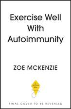 Exercise Well With Autoimmunity