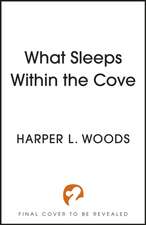 What Sleeps Within the Cove