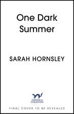 One Dark Summer: the gripping new crime thriller that will keep you up all night, perfect for fans of Lisa Jewell