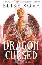 Dragon Cursed: the must-read dragon fantasy romance from the Sunday Times bestselling author of Arcana Academy