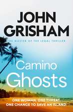 Camino Ghosts: The spine-tingling crime thriller from the number 1 Sunday Times bestselling author