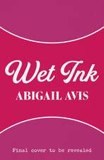 Wet Ink