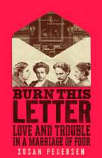 Burn This Letter: Love and Trouble in a Marriage of Four
