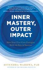 Inner Mastery, Outer Impact