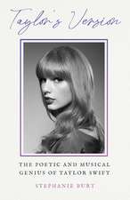 Taylor's Version: The Poetic and Musical Genius of Taylor Swift