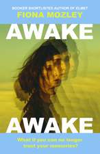Awake Awake: the new novel from the Booker-shortlisted author of Elmet