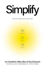 Simplify: Do 50% more with 50% less