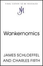Wankernomics: A Deep-Dive Into Workplace Bullsh*ttery - THE INSTANT SUNDAY TIMES BESTSELLER