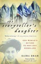 The Storyteller's Daughter: One Woman's Return to Her Lost Homeland