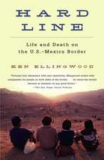 Hard Line: Life and Death on the U.S.-Mexico Border