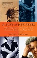 A Jury of Her Peers: American Women Writers from Anne Bradstreet to Annie Proulx