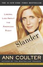 Slander: Liberal Lies about the American Right