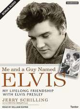 Me and a Guy Named Elvis: My Lifelong Friendship with Elvis Presley