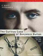 The Curious Case of Benjamin Button: And Other Jazz Age Tales