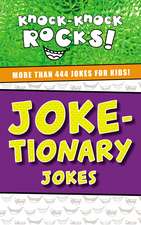 Joke-tionary Jokes: More Than 444 Jokes for Kids