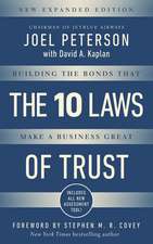 10 Laws of Trust, Expanded Edition: Building the Bonds that make a Business Great