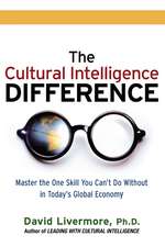 The Cultural Intelligence Difference: Master the One Skill You Can't Do Without in Today's Global Economy