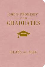 God's Promises for Graduates: Class of 2024 - Pink NKJV: New King James Version