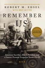 Remember Us: American Sacrifice, Dutch Freedom, and A Forever Promise Forged in World War II