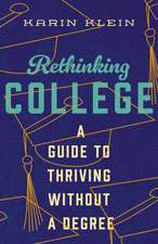 Rethinking College: A Guide to Thriving Without a Degree