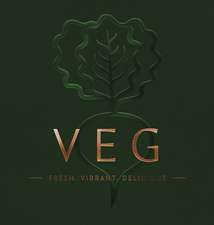 VEG: Fresh, Vibrant, Delicious