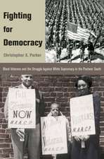 Fighting for Democracy: Black Veterans and the Struggle Against White Supremacy in the Postwar South