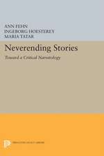 Neverending Stories: Toward a Critical Narratology