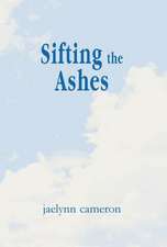 Cameron, J: Sifting the Ashes