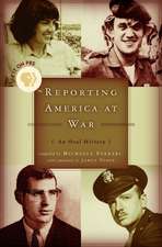 Reporting America at War: An Oral History