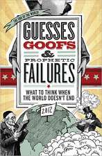 Guesses, Goofs and Prophetic Failures: What to Think When the World Doesn?t End