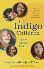 The Indigo Children Ten Years Later: What's Happening with the Indigo Teenagers!