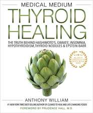 Medical Medium Thyroid Healing