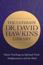 The Wisdom of Dr. David R. Hawkins