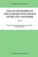 Collected Papers of Stig Kanger with Essays on his Life and Work Volume II