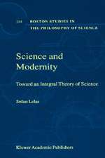 Science and Modernity: Toward an Integral Theory of Science