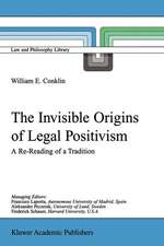 The Invisible Origins of Legal Positivism: A Re-Reading of a Tradition