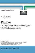 DiaLaw: On Legal Justification and Dialogical Models of Argumentation